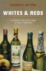 Whites and Reds : A History of Wine in the Lands of Tsar and Commissar - eBook