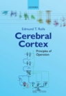 Cerebral Cortex : Principles of Operation - eBook