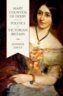 Mary, Countess of Derby, and the Politics of Victorian Britain - eBook