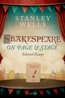 Shakespeare on Page and Stage : Selected Essays - eBook