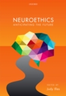 Neuroethics : Anticipating the future - eBook