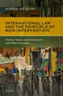 International Law and the Principle of Non-Intervention : History, Theory, and Interactions with Other Principles - eBook