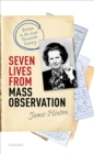 Seven Lives from Mass Observation : Britain in the Late Twentieth Century - eBook