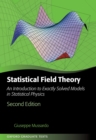 Statistical Field Theory : An Introduction to Exactly Solved Models in Statistical Physics - eBook