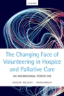 The Changing Face of Volunteering in Hospice and Palliative Care - eBook