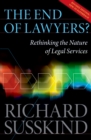 The End of Lawyers? : Rethinking the nature of legal services - eBook