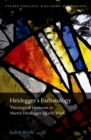 Heidegger's Eschatology : Theological Horizons in Martin Heidegger's Early Work - eBook