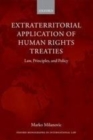 Extraterritorial Application of Human Rights Treaties : Law, Principles, and Policy - eBook