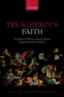 Treacherous Faith : The Specter of Heresy in Early Modern English Literature and Culture - eBook