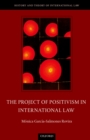The Project of Positivism in International Law - eBook
