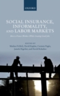 Social Insurance, Informality, and Labor Markets : How to Protect Workers While Creating Good Jobs - eBook