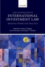 The Foundations of International Investment Law : Bringing Theory into Practice - eBook