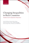 Changing Inequalities in Rich Countries : Analytical and Comparative Perspectives - eBook