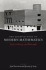 The Architecture of Modern Mathematics : Essays in History and Philosophy - eBook