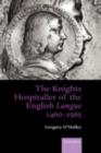 The Knights Hospitaller of the English Langue 1460-1565 - eBook