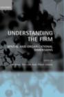 Understanding the Firm : Spatial and Organizational Dimensions - eBook