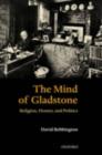 The Mind of Gladstone : Religion, Homer, and Politics - eBook
