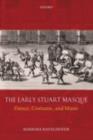 The Early Stuart Masque : Dance, Costume, and Music - eBook