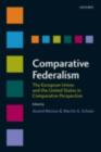 Comparative Federalism : The European Union and the United States in Comparative Perspective - eBook
