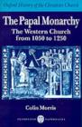 The Papal Monarchy : The Western Church from 1050 to 1250 - eBook