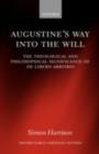 Augustine's Way into the Will : The Theological and Philosophical Significance of De libero arbitrio - eBook