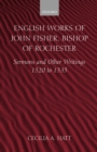 English Works of John Fisher, Bishop of Rochester : Sermons and Other Writings 1520 to 1535 - eBook