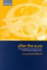 After the Euro : Shaping Institutions for Governance in the Wake of European Monetary Union - eBook