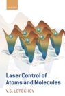 Laser Control of Atoms and Molecules - eBook