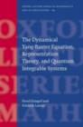 The Dynamical Yang-Baxter Equation, Representation Theory, and Quantum Integrable Systems - eBook