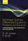 Nonlinear Ordinary Differential Equations: Problems and Solutions : A Sourcebook for Scientists and Engineers - eBook