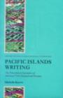 Pacific Islands Writing : The Postcolonial Literatures of Aotearoa/New Zealand and Oceania - eBook