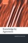 Knowledge by Agreement : The Programme of Communitarian Epistemology - eBook
