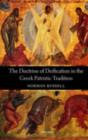 The Doctrine of Deification in the Greek Patristic Tradition - eBook