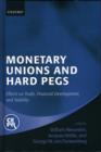 Monetary Unions and Hard Pegs : Effects on Trade, Financial Development, and Stability - eBook