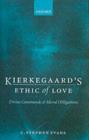 Kierkegaard's Ethic of Love : Divine Commands and Moral Obligations - eBook