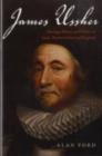 James Ussher : Theology, History, and Politics in Early-Modern Ireland and England - eBook