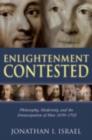 Enlightenment Contested : Philosophy, Modernity, and the Emancipation of Man 1670-1752 - eBook