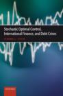 Stochastic Optimal Control, International Finance, and Debt Crises - eBook