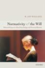 Normativity and the Will : Selected Essays on Moral Psychology and Practical Reason - eBook