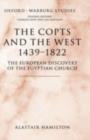 The Copts and the West, 1439-1822 : The European Discovery of the Egyptian Church - eBook