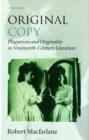 Original Copy : Plagiarism and Originality in Nineteenth-Century Literature - eBook