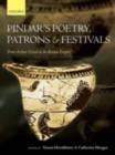 Pindar's Poetry, Patrons, and Festivals : From Archaic Greece to the Roman Empire - eBook