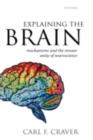 Explaining the Brain : Mechanisms and the Mosaic Unity of Neuroscience - eBook
