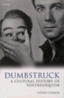 Dumbstruck - A Cultural History of Ventriloquism - eBook