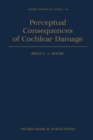 Perceptual Consequences of Cochlear Damage - eBook