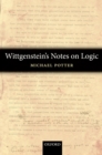 Wittgenstein's Notes on Logic - eBook