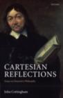 Cartesian Reflections : Essays on Descartes's Philosophy - eBook