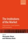 The Institutions of the Market : Organizations, Social Systems, and Governance - eBook
