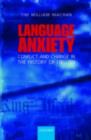 Language Anxiety : Conflict and Change in the History of English - eBook
