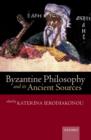Byzantine Philosophy and its Ancient Sources - eBook